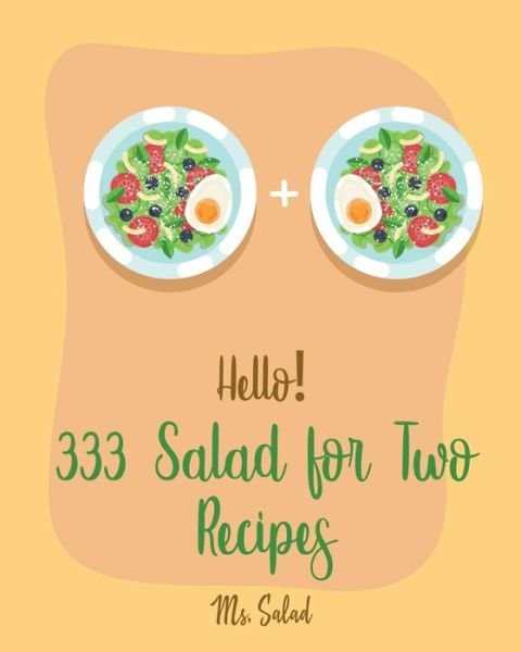 Cover for MS Salad · Hello! 333 Salad for Two Recipes (Paperback Bog) (2019)