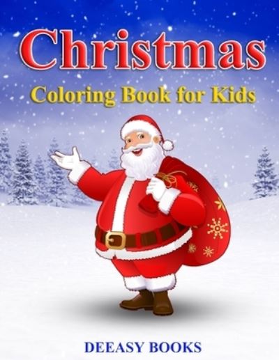 Christmas Coloring Book for kids - Deeasy Books - Książki - Publisher - 9781716265266 - 4 stycznia 2021