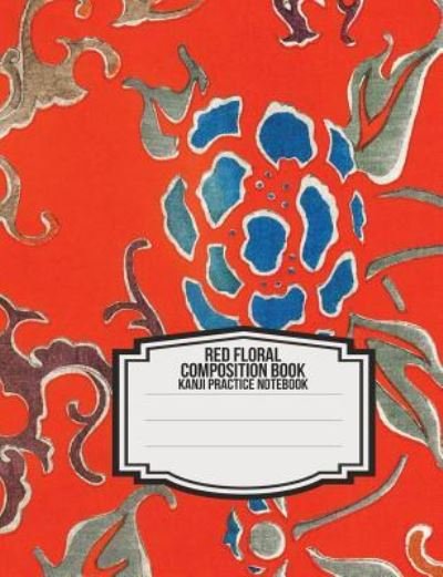 Cover for Iphosphenes Journals · Red Floral Composition Book (Paperback Bog) (2018)