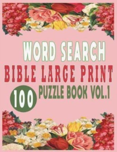 Cover for Jissie Tey · Word Search Bible Large Print 100 Puzzle Book Vol.1 (Paperback Bog) (2018)