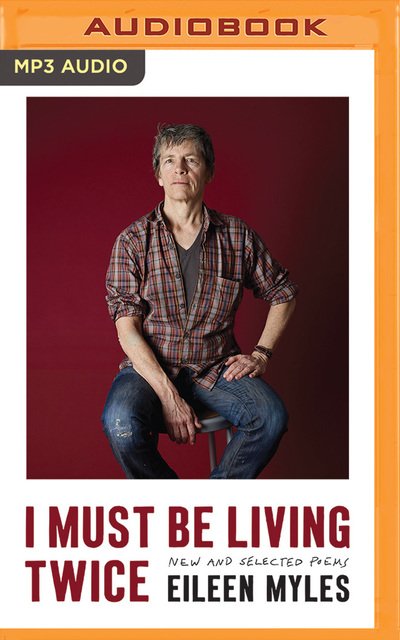 Cover for Eileen Myles · I Must Be Living Twice (Hörbok (CD)) (2019)