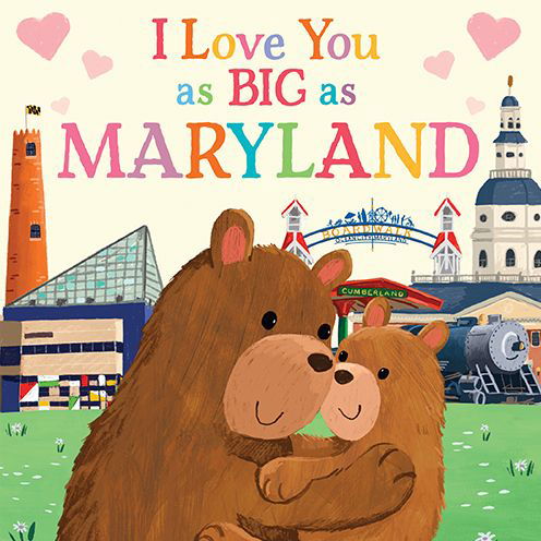 Cover for Rose Rossner · I Love You as Big as Maryland (Board book) (2021)
