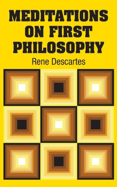 Cover for Rene Descartes · Meditations on First Philosophy (Hardcover Book) (2018)