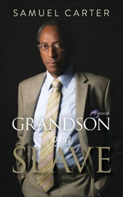 Cover for Samuel Carter · Grandson of a Slave (Paperback Book) (2020)