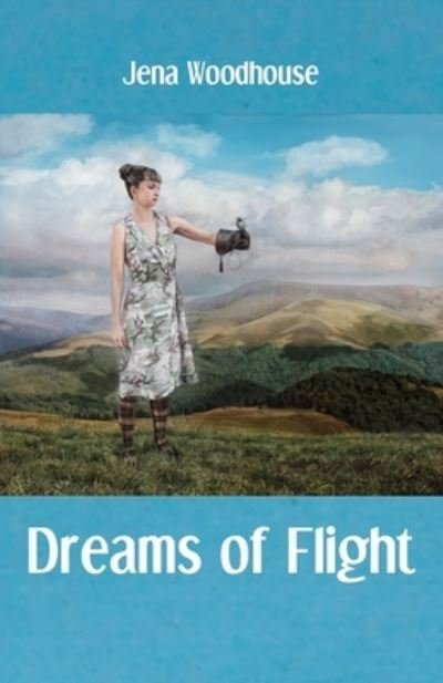 Cover for Jena Woodhouse · Dreams of Flight (Paperback Book) (2020)