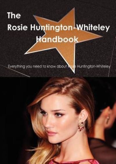 Cover for Emily Smith · The Rosie Huntington-Whiteley Handbook - Everything You Need to Know about Rosie Huntington-Whiteley (Paperback Book) (2011)