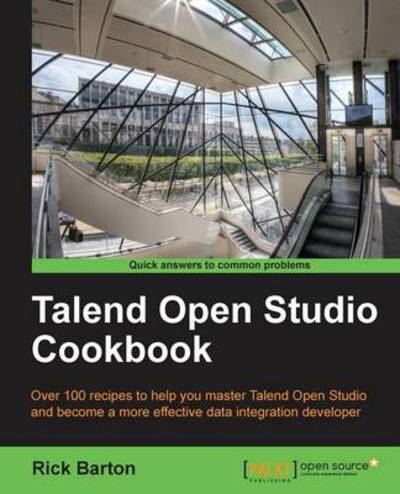 Talend Open Studio Cookbook - Rick Barton - Livres - Packt Publishing Limited - 9781782167266 - 25 octobre 2013