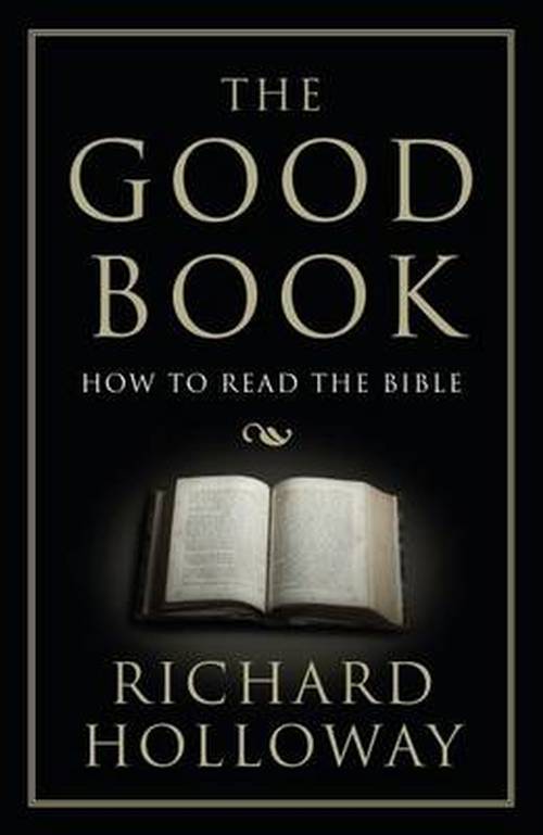 Cover for Richard Holloway · The Good Book: How to Read the Bible - How to Read (Pocketbok) (2014)