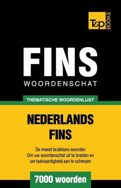 Cover for Andrey Taranov · Thematische woordenschat Nederlands-Fins - 7000 woorden - Dutch Collection (Paperback Book) (2015)