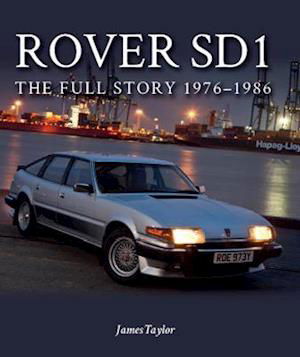Cover for James Taylor · Rover SD1: The Full Story 1976-1986 (Pocketbok) (2021)