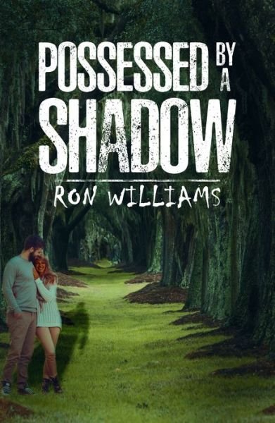 Ron Williams · Possessed by a Shadow (Paperback Bog) (2017)