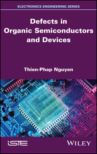 Cover for Nguyen, Thien-Phap (University of Nantes, France) · Defects in Organic Semiconductors and Devices (Hardcover Book) (2023)