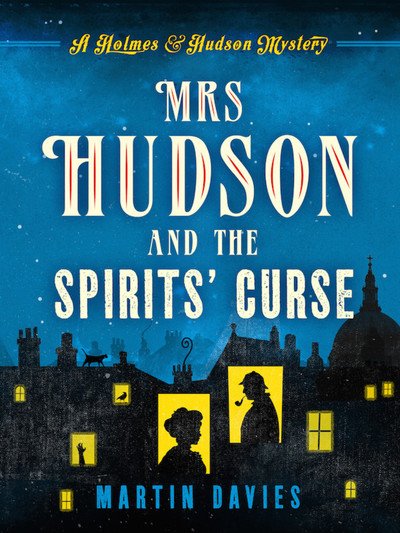 Cover for Martin Davies · Mrs Hudson and the Spirits' Curse - A Holmes &amp; Hudson Mystery (Paperback Book) (2018)