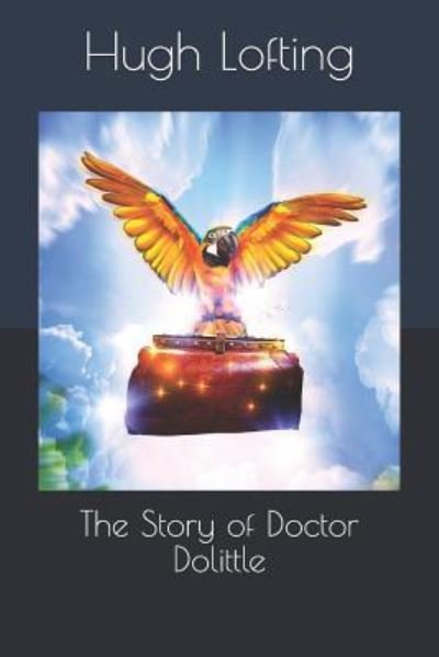 The Story of Doctor Dolittle - Hugh Lofting - Bøger - Independently Published - 9781790821266 - 8. december 2018
