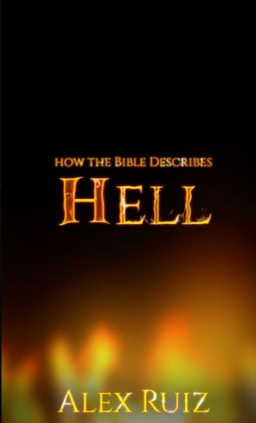 Cover for Alex Ruiz · How The Bible Describes Hell (Paperback Book) (2021)