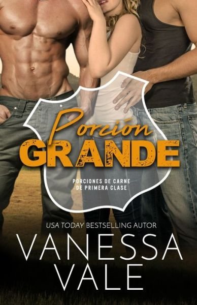 Cover for Vanessa Vale · Porcion Grande: Letra Grande - Porciones de Carne de Primera (Paperback Book) [Large type / large print edition] (2020)