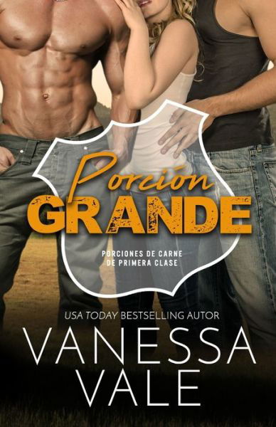 Porcion Grande: Letra Grande - Porciones de Carne de Primera - Vanessa Vale - Books - Bridger Media - 9781795954266 - October 2, 2020