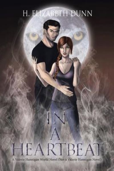 In a Heartbeat - H Elizabeth Dunn - Books - Xlibris Us - 9781796030266 - May 1, 2019