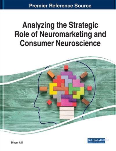 Cover for Dincer Atli · Analyzing the Strategic Role of Neuromarketing and Consumer Neuroscience (Hardcover Book) (2020)