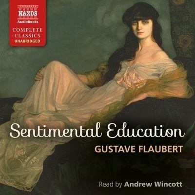 Cover for Gustave Flaubert · Sentimental Education (CD) (2020)