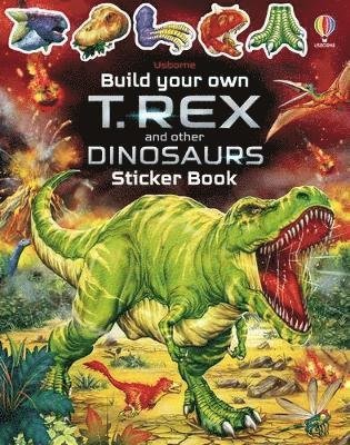 Cover for Sam Smith · Build Your Own T. Rex and Other Dinosaurs Sticker Book - Build Your Own Sticker Book (Paperback Bog) (2022)