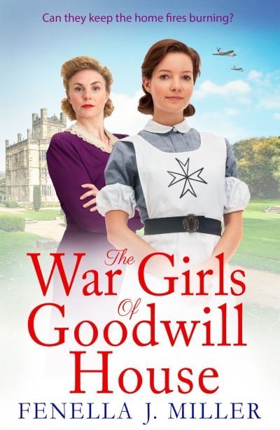 Cover for Fenella J Miller · The War Girls of Goodwill House: The start of a gripping historical saga series by Fenella J. Miller - Goodwill House (Paperback Bog) (2022)