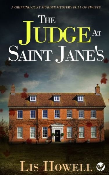 Cover for Lis Howell · THE JUDGE AT SAINT JANE'S a gripping cozy murder mystery full of twists (Pocketbok) (2022)