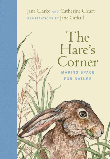Cover for Jane Clarke · The Hare's Corner: Making Space for Nature (Gebundenes Buch) (2025)