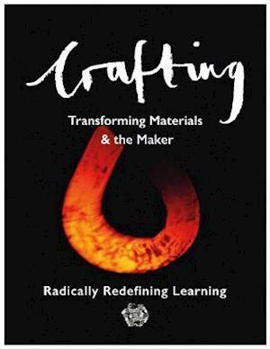 Cover for Bernard Graves · Crafting: Transforming Materials &amp; the Maker (Paperback Book) (2019)