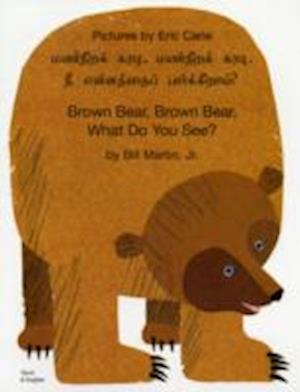 Brown Bear, Brown Bear, What Do You See? In Tamil and English - Martin, Bill, Jr. - Böcker - Mantra Lingua - 9781844441266 - 15 april 2003