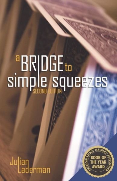 Julian Laderman · A Bridge to Simple Squeezes (Paperback Book) [2 Rev edition] (2007)