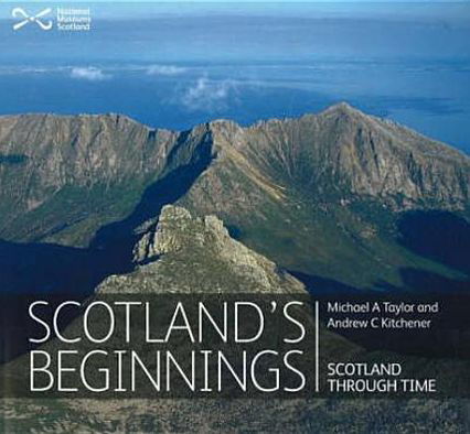 Cover for Doctor Dr Michael A. Taylor · Scotland's Beginnings: Scotland Through Time (Paperback Book) (2007)