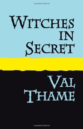 Cover for Val Thame · Witches in Secret Large Print (Paperback Book) (2007)
