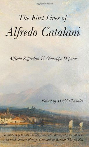 The First Lives of Alfredo Catalani - Alfredo Soffredini - Książki - Durrant Publishing - 9781905946266 - 19 czerwca 2011