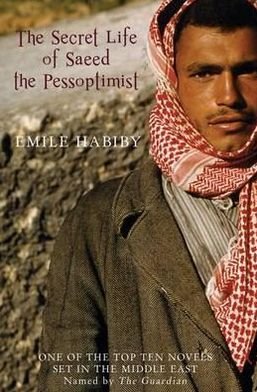 Cover for Imil Habibi · The Secret Life of Saeed the Pessoptimist (Paperback Book) (2010)