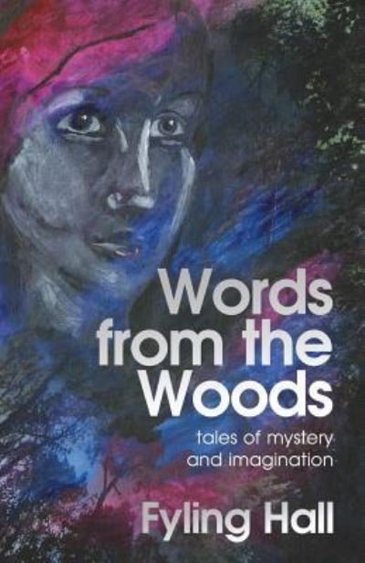 Cover for Fyling Hall · Words from the Woods (Taschenbuch) (2018)