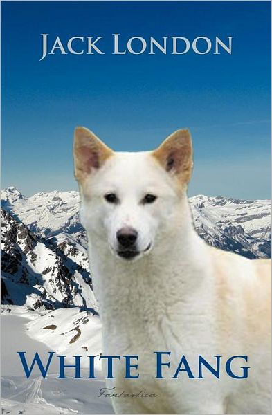 White Fang - Jack London - Books - Max Bollinger - 9781909175266 - June 29, 2012