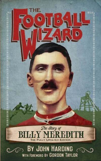 Cover for John Harding. · Football Wizard: The Story of Billy Meredith (Paperback Book) (2014)