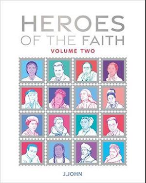 Cover for J John · Heroes of the Faith: Volume Two - Heroes of the Faith (Hardcover Book) (2023)