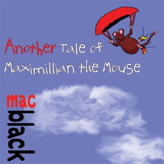 Cover for Mac Black · Another Tale of Maximillian the Mouse (Taschenbuch) (2019)