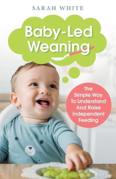 Cover for Sarah White · Baby-Led Weaning (Paperback Book) (2021)