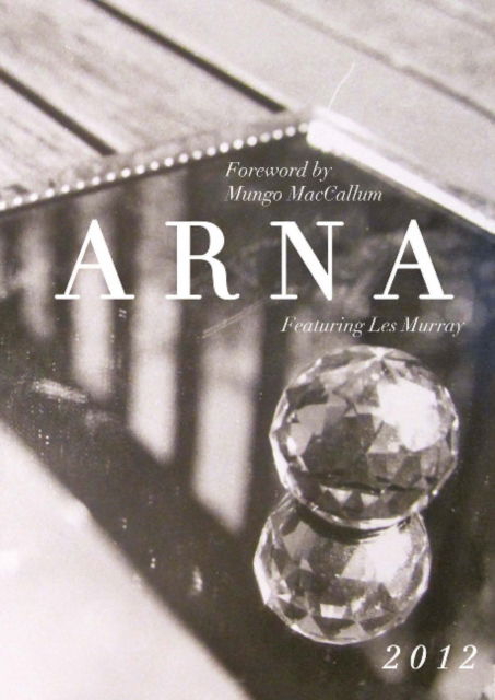 Cover for ARNA 2012 - Journal of the University of Sydney Arts Students Society (Paperback Book) (2012)