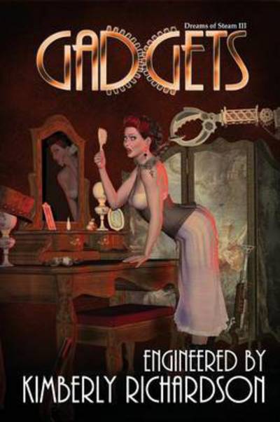 Cover for Kimberly Richardson · Dreams of Steam 3: Gadgets (Paperback Book) (2013)