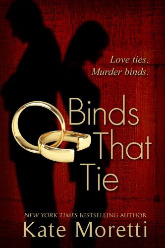 Cover for Kate Moretti · Binds That Tie (Paperback Book) (2014)