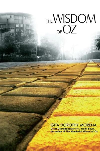 Cover for Dorothy Gita Morena Ph.d. · The Wisdom of Oz: Reflections of a Jungian Sandplay Therapist (Paperback Book) (2014)