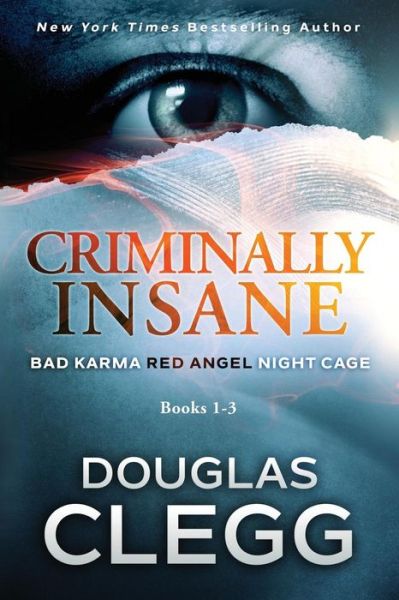 Cover for Douglas Clegg · Criminally Insane: The Series: Books 1-3 - Criminally Insane (Taschenbuch) (2019)