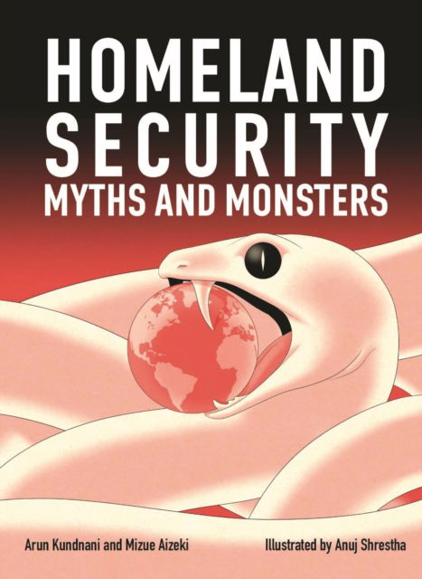 Cover for Arun Kundnani · Homeland Security: Myths and Monsters (Taschenbuch) (2024)