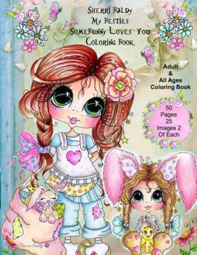 Cover for Sherri Ann Baldy · Sherri Baldy My Besties Somebunny Loves You Coloring Book (Paperback Book) (2017)