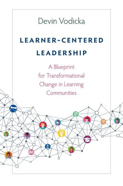 Cover for Devin Vodicka · Learner-Centered Leadership: A Blueprint for Transformational Change in Learning Communities (Pocketbok) (2020)