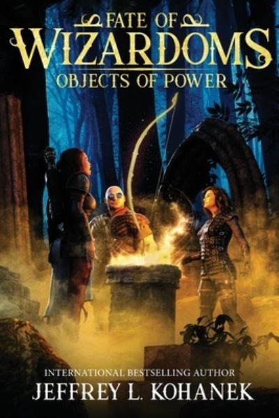 Cover for Jeffrey L Kohanek · Wizardoms: Objects of Power - Fate of Wizardoms (Paperback Book) (2020)